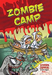 Zombie camp : Zombie Zappers Book 1 cover image