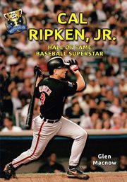Cal Ripken, Jr. : Hall of Fame baseball superstar cover image