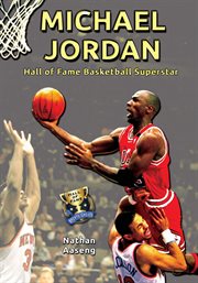 Michael Jordan : hall of fame basketball superstar cover image