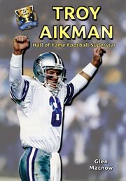 Troy Aikman : hall of fame football superstar cover image