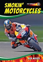 Smokin' motorcycles : Fast Wheels! cover image