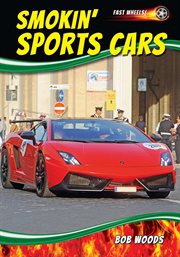 Smokin' sports cars : Fast Wheels! cover image