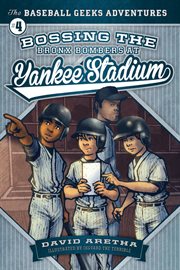 Bossing the Bronx Bombers at Yankee Stadium cover image