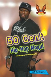 50 Cent : hip-hop mogul cover image