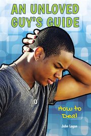 An unloved guy's guide : how to deal cover image