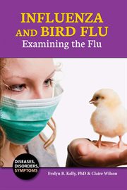 Influenza and bird flu : examining the flu cover image