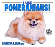 I like pomeranians! cover image