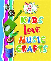 Kids love music crafts cover image
