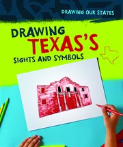 Drawing texas's sights and symbols : Drawing Our States cover image