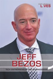 Jeff Bezos : Tech Entrepreneur and Businessman cover image