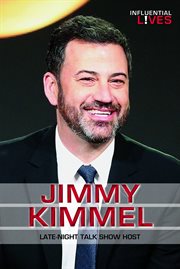 Jimmy Kimmel : Late-Night Talk Show Host cover image