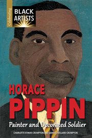 Horace Pippin : painter and decorated soldier cover image