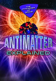 Antimatter Explained cover image