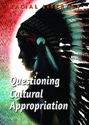 Questioning cultural appropriation : Racial Literacy cover image