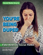 You're being duped : fake news on social media cover image