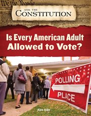 Is every American adult allowed to vote? cover image