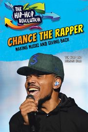 Chance the Rapper : musician and activist cover image