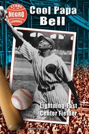 Cool Papa Bell : lightning-fast center fielder cover image