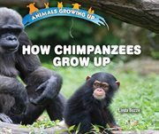 How chimpanzees grow up cover image