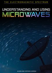 Understanding and using microwaves cover image