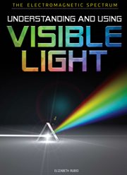 Understanding and using visible light cover image