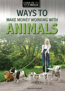 Cover image for Ways to Make Money Working with Animals