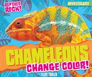 Chameleons change color! cover image