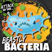 Beastly bacteria cover image