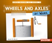 Wheels and axles at work cover image