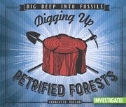 Digging up petrified forests cover image