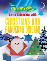 Let's celebrate with Christmas and Hanukkah origami cover image