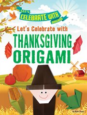 Let's celebrate with Thanksgiving origami cover image