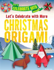 Let's celebrate with more Christmas origami cover image