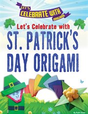 Let's celebrate with St. Patrick's Day origami cover image