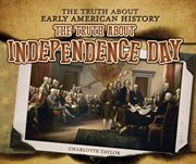 The Truth About Independence Day cover image