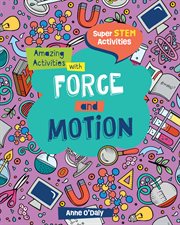 Amazing Activities with Force and Motion cover image