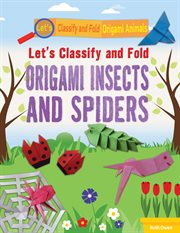 Let's Classify and Fold Origami Insects and Spiders cover image