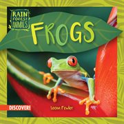 Frogs : Bumba Books ™ - Rain Forest Animals cover image