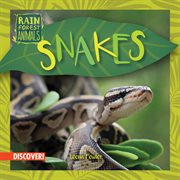 Snakes : Bumba Books ™ - Rain Forest Animals cover image