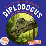 Diplodocus : Long. Necked, Whip. Tailed Giant cover image