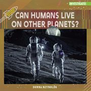 Can Humans Live on Other Planets? : Mysteries of Space cover image