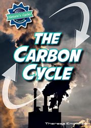 The Carbon Cycle : Nature's Cycles in Review cover image