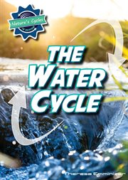 The Water Cycle : Nature's Cycles in Review cover image