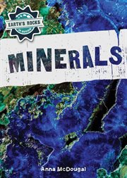 Minerals : Earth's Rocks in Review cover image