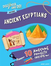 Ancient Egyptians : Discover and Do!: History cover image