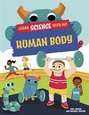 Human Body : Learn Science with Mo cover image