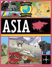 Asia : Continents Uncovered cover image