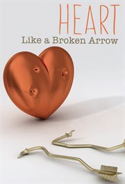 Heart Like a Broken Arrow cover image