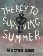 The Key to Surviving Summer cover image