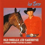Old corrals and sagebrush & other cowboy culture classics cover image